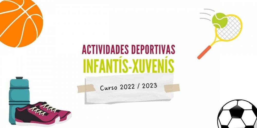 Actividades Deportivas Infantís – Xuvenís curso 2022 2023