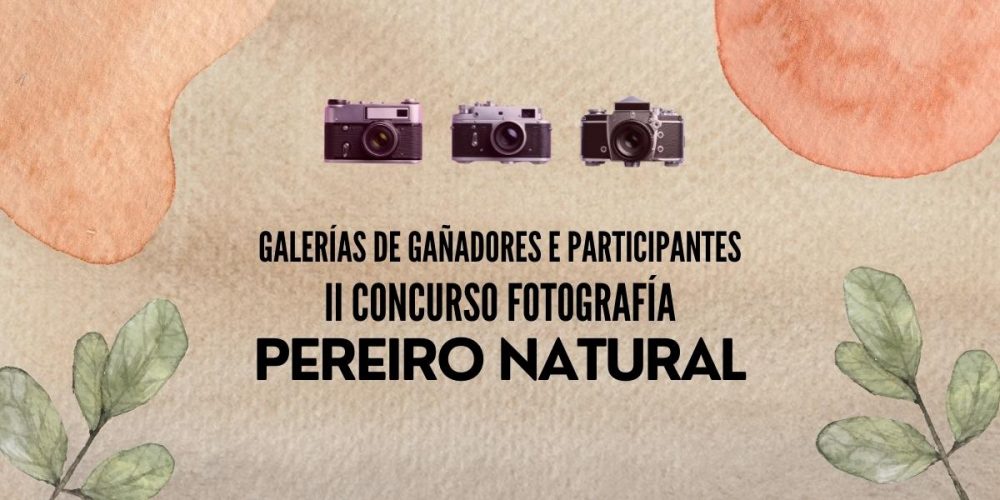 PARTICIPANTES E Gañadores do II Concurso de Fotografía Pereiro Natural