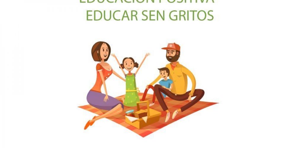 CONFERENCIA EDUCACIÓN POSITIVA – EDUCAR SEN GRITOS